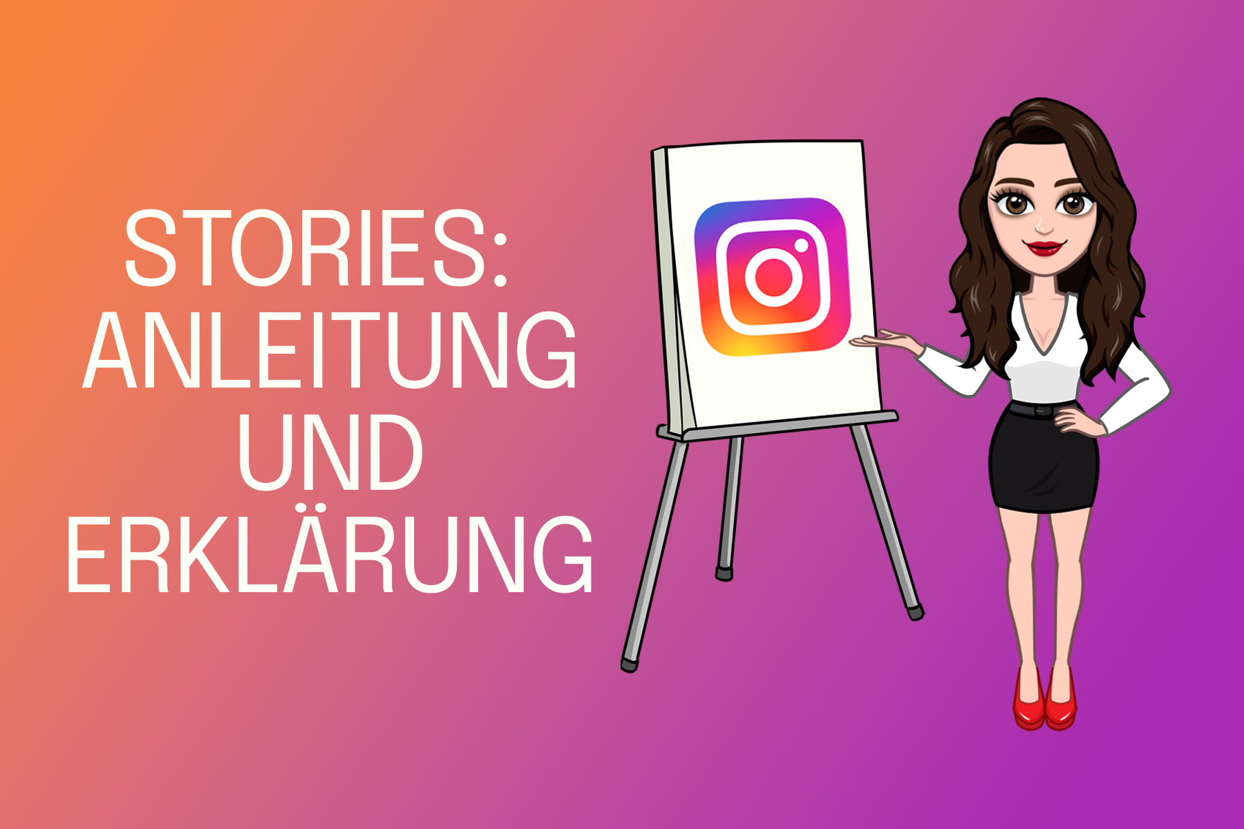 Instagram Stories - Anleitung, Erklärung und Tipps - Wie funktioniert Instagram Stories, was muss man beachten?